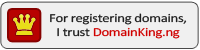 For Registering Domain Names, I trust DomainKing.NG
